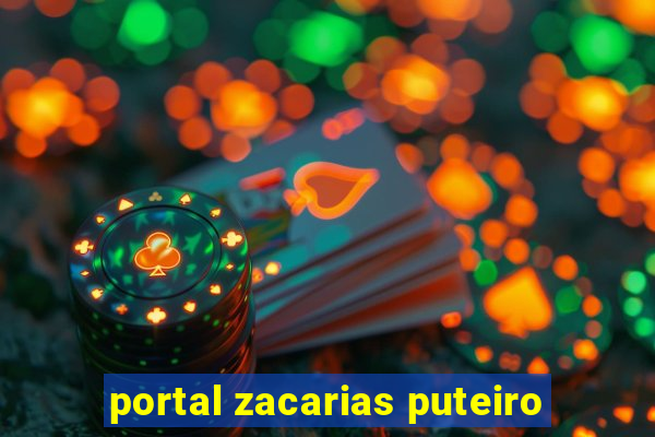 portal zacarias puteiro